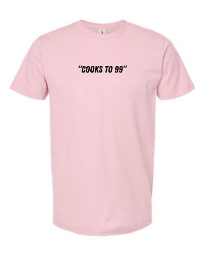 Classic Cotton T-Shirt  "Cooks to 99"