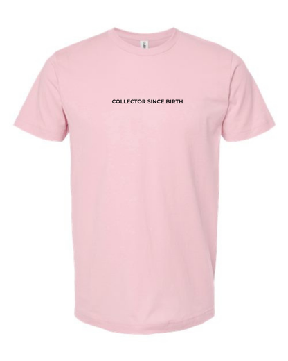 T-Shirt "Collector Since Birth"