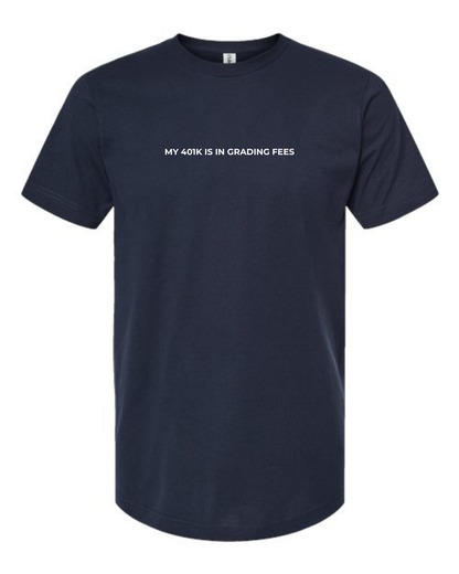 Classic Cotton T-Shirt  "My 401K is in Grading Fees"