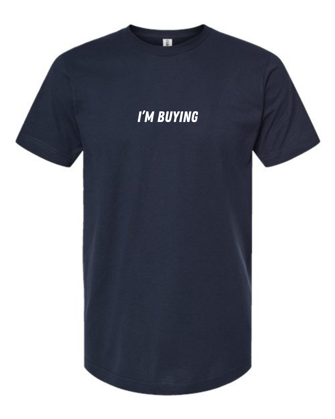 Classic Cotton T-Shirt  "I'm Buying"
