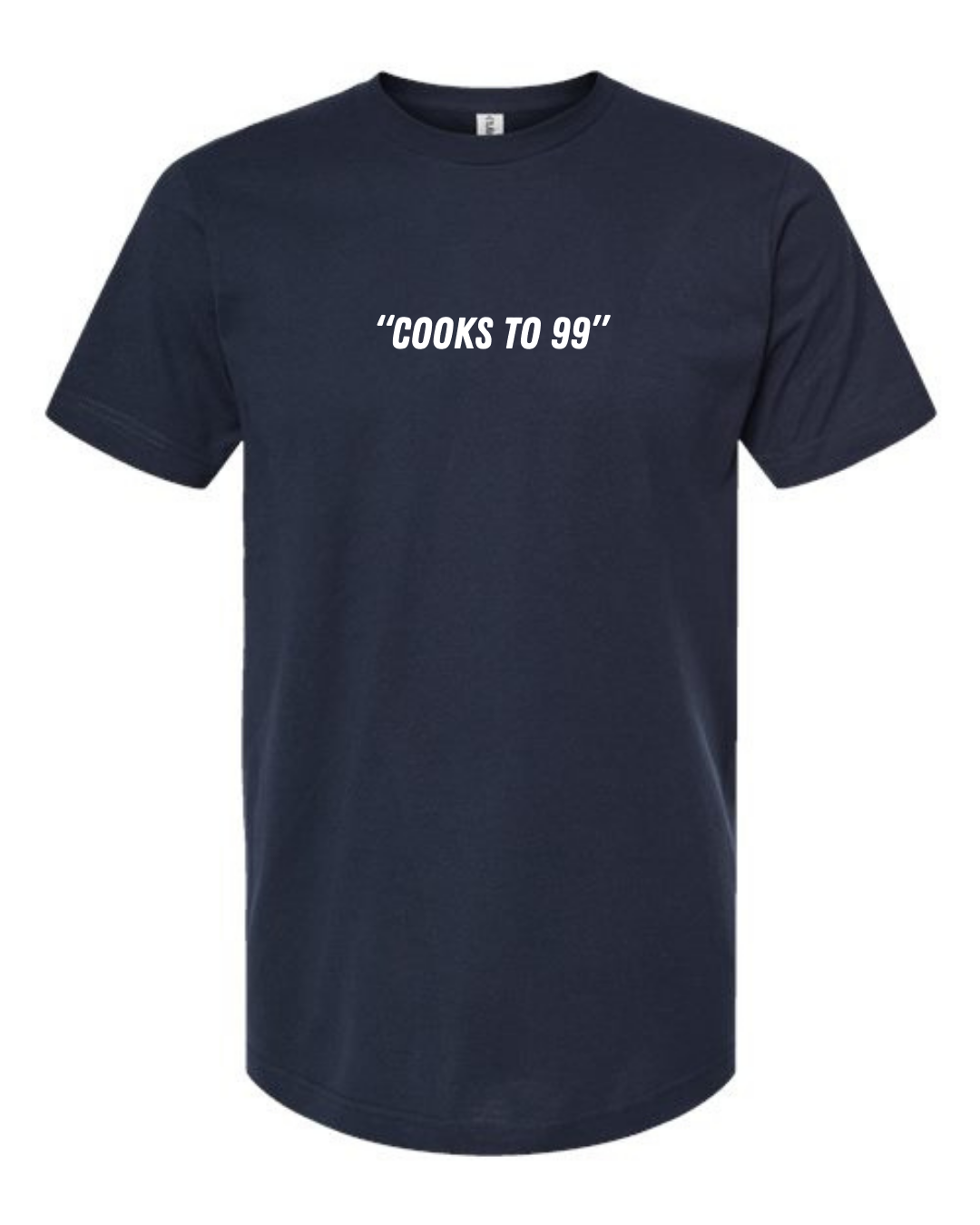 Classic Cotton T-Shirt  "Cooks to 99"