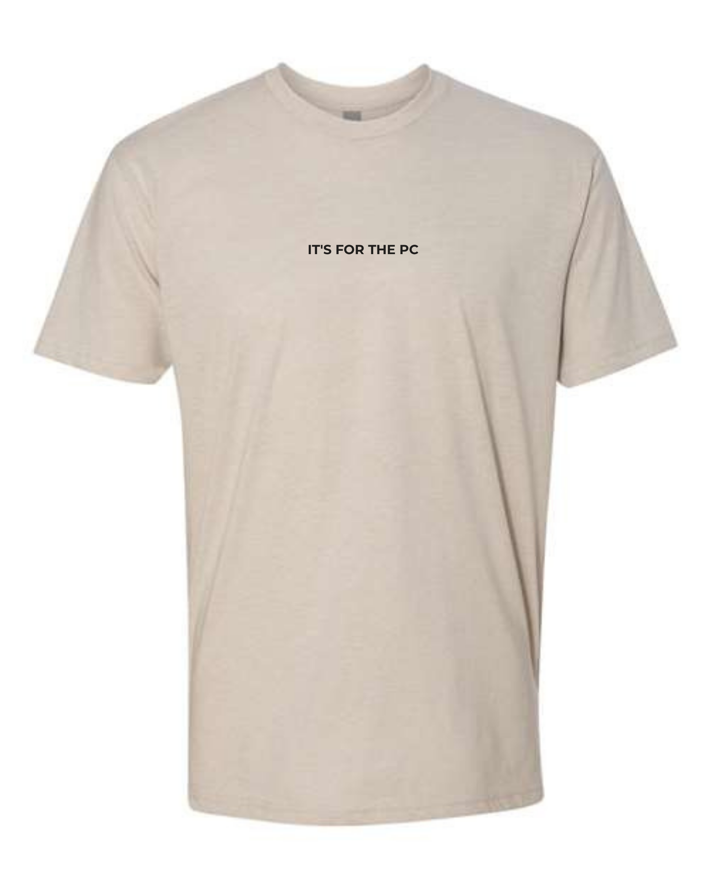 T-Shirt "It's For The PC"