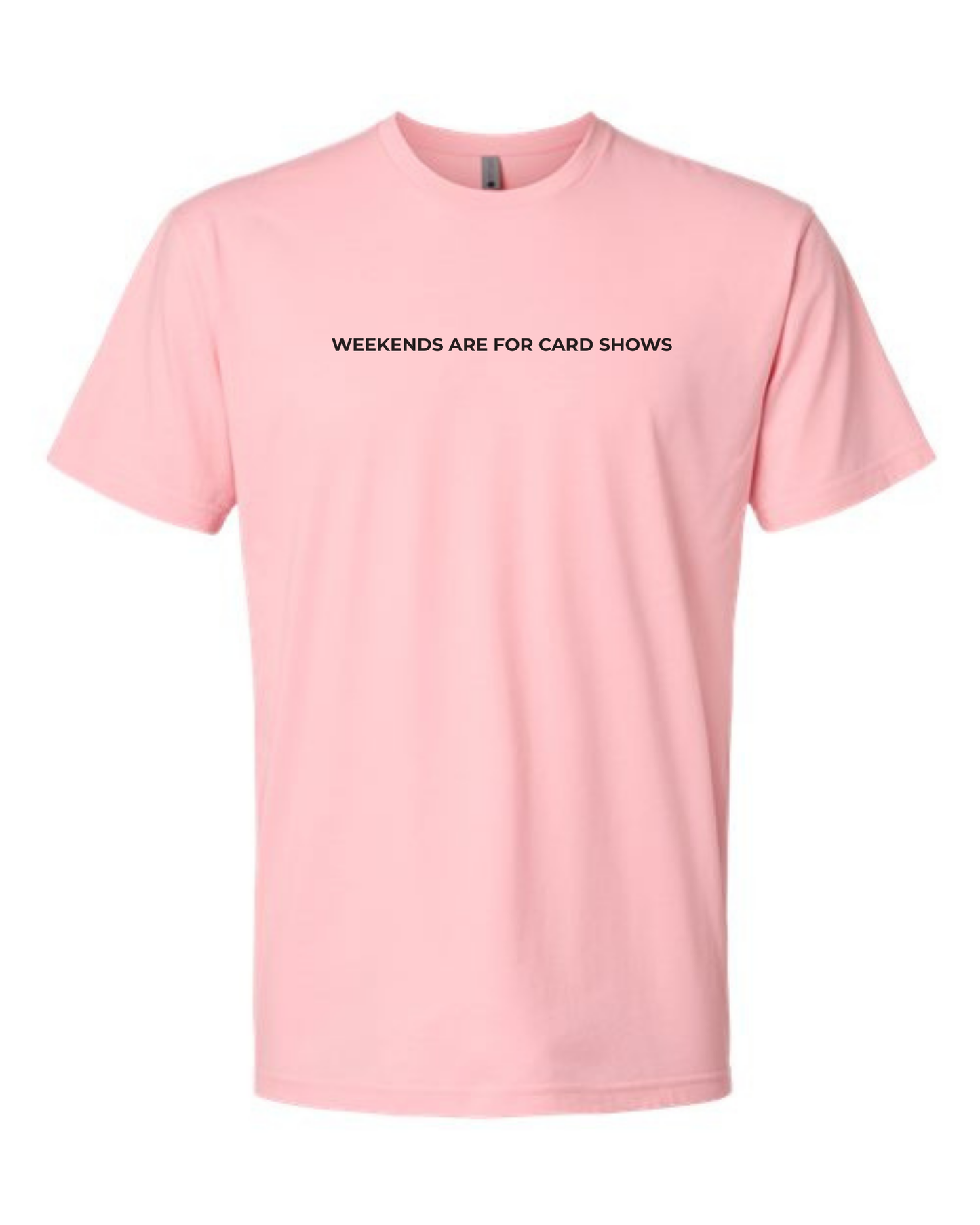 T-Shirt "Weekends Are For Card Shows"