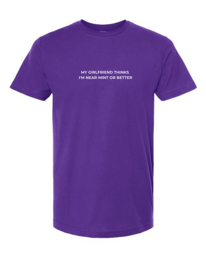 T-Shirt "My Girlfriend Thinks  I Would Grade A 10"
