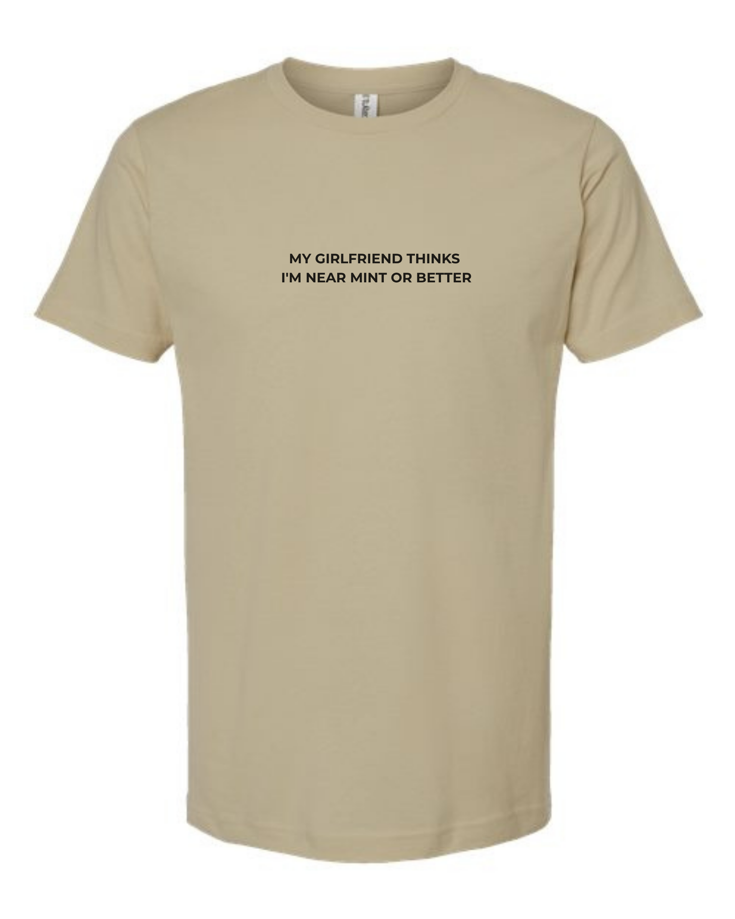 T-Shirt "My Girlfriend Thinks  I'm Near Mint Or Better"