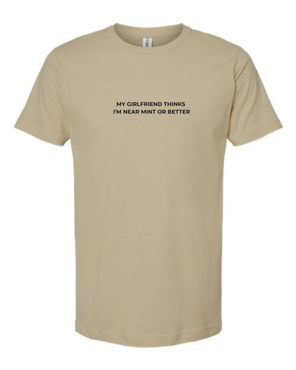 T-Shirt "My Girlfriend Thinks  I Would Grade A 10"