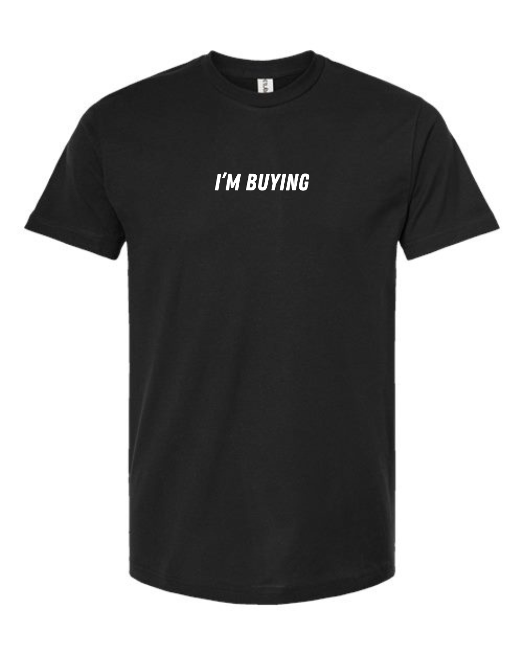 Classic Cotton T-Shirt  "I'm Buying"