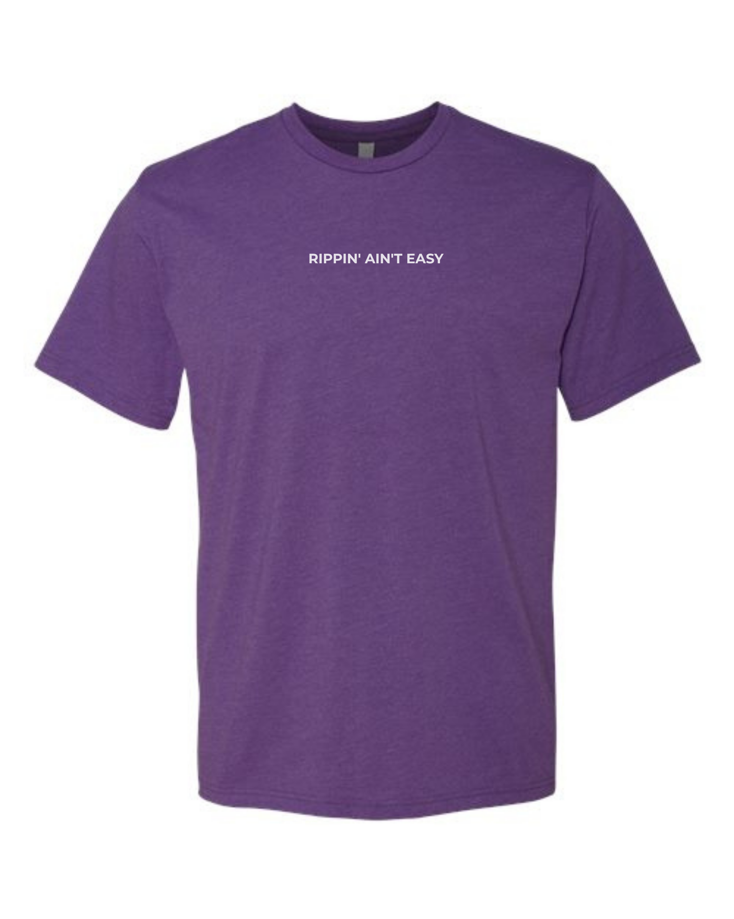 T-Shirt "Rippin' Ain't Easy"