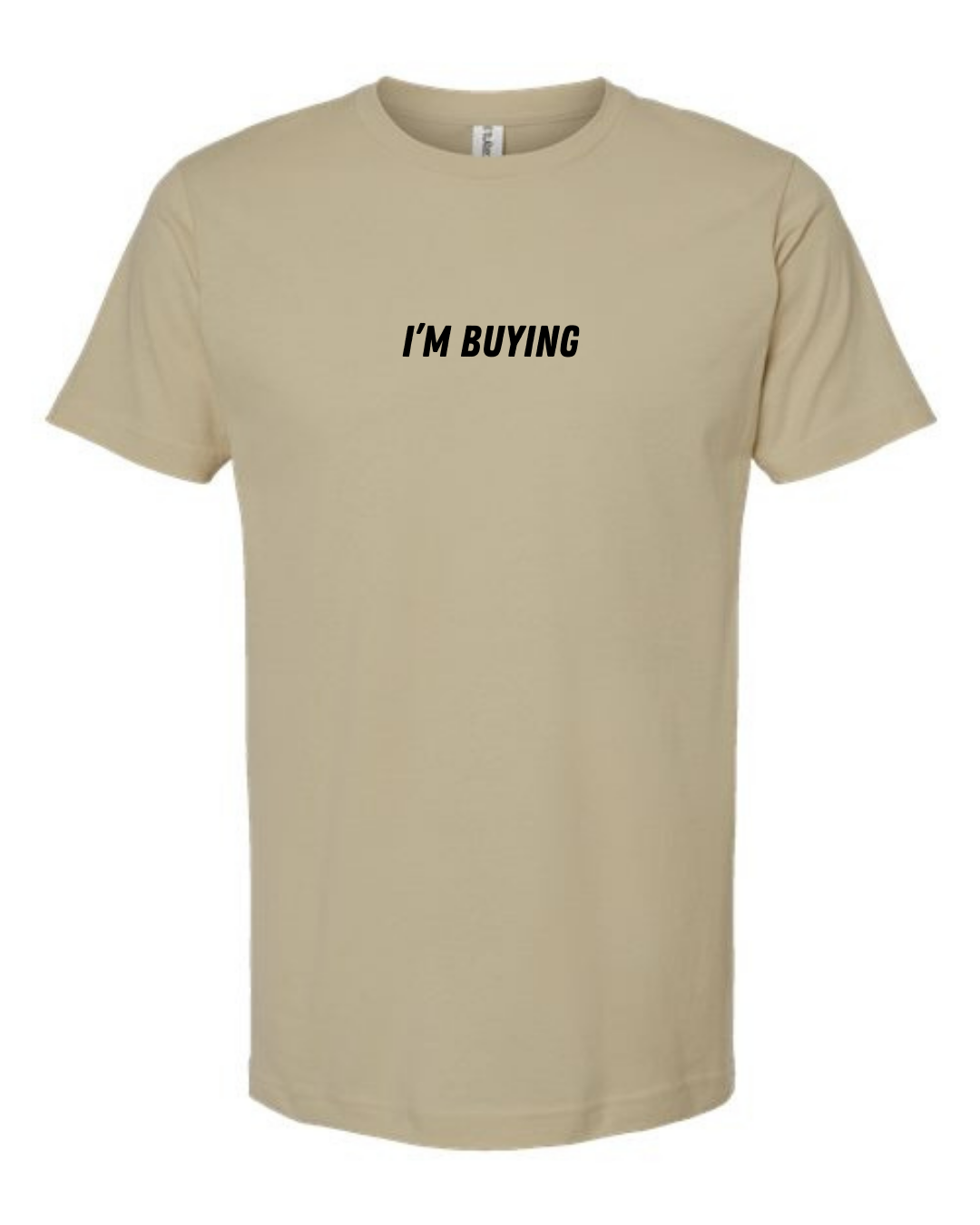Classic Cotton T-Shirt  "I'm Buying"